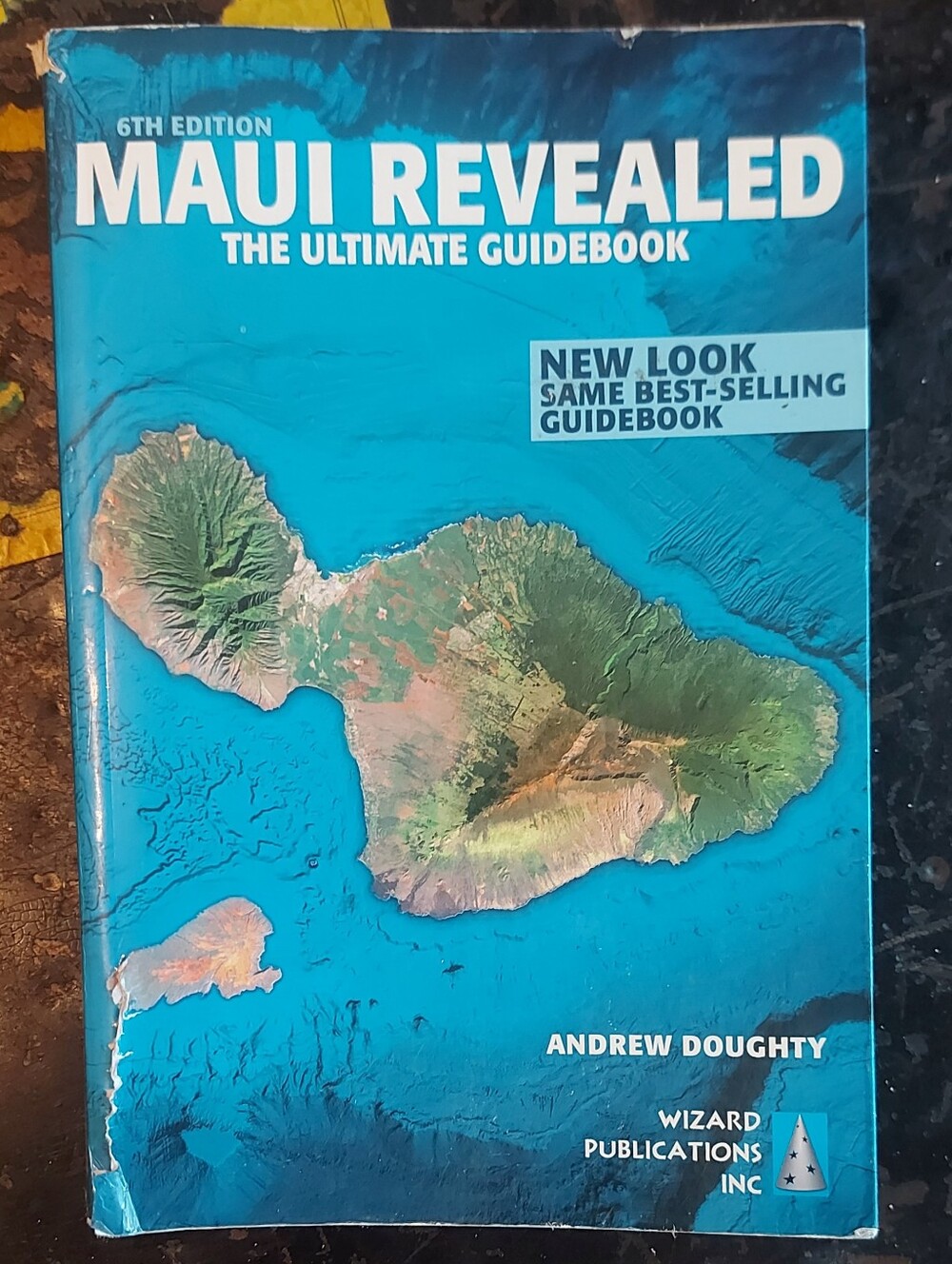 Maui Revealed: The Ultimate Guidebook - 6th Edition